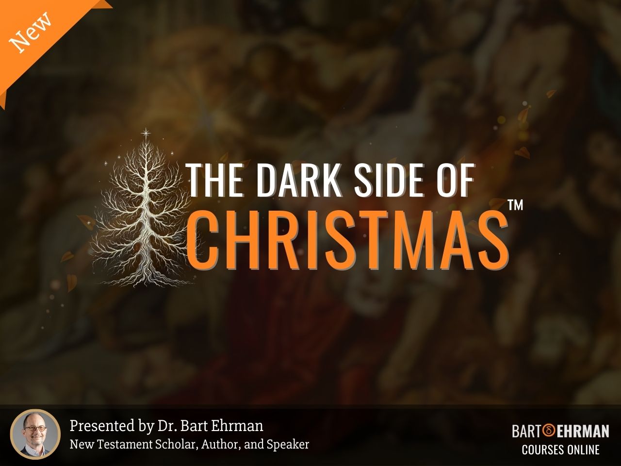 Bart Ehrman Online Course - The Dark Side of Christmas