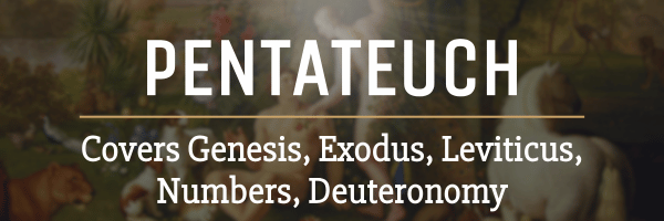 Pentateuch - Genesis, Exodus, Leviticus, Numbers, Deuteronomy