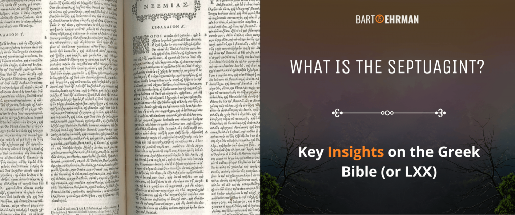 Septuagint: Key Insights On The Greek Bible (or LXX)