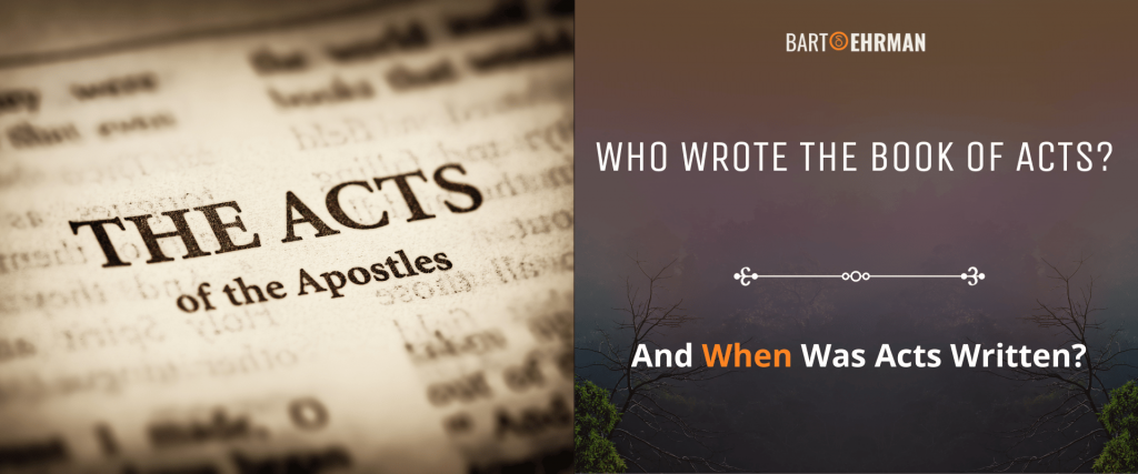 who-wrote-the-book-of-acts-and-when-was-acts-written