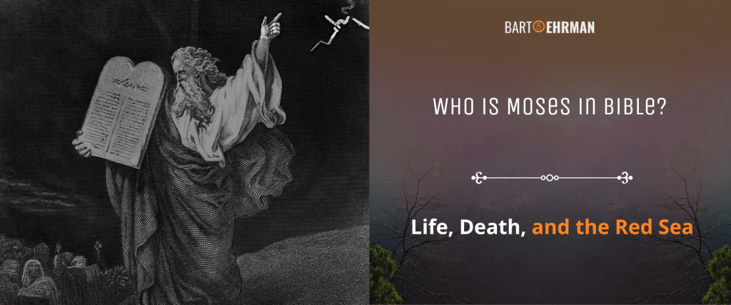 who-is-moses-in-bible-the-red-sea-his-life-death